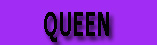 Queen